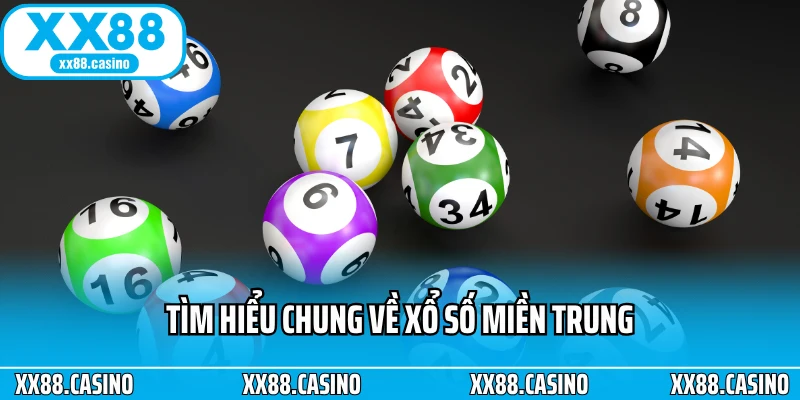 Tìm hiểu chung về Xổ số miền Trung